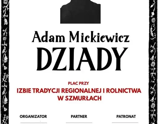 Narodowe Czytanie „Dziadów” w Szmurłach – sobotnie spotkanie z literaturą