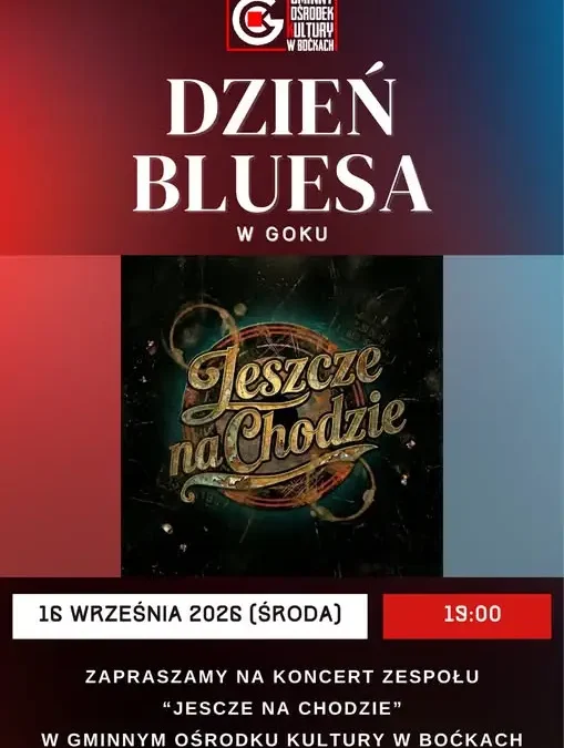 Dzień Bluesa w Boćkach – koncert zespołu Jeszcze Na Chodzie