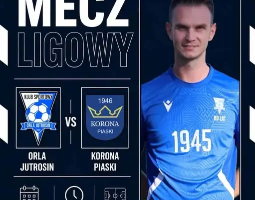 Orla Jutrosin zagra z wiceliderem. Korona Piaski przyjeżdża w sobotę