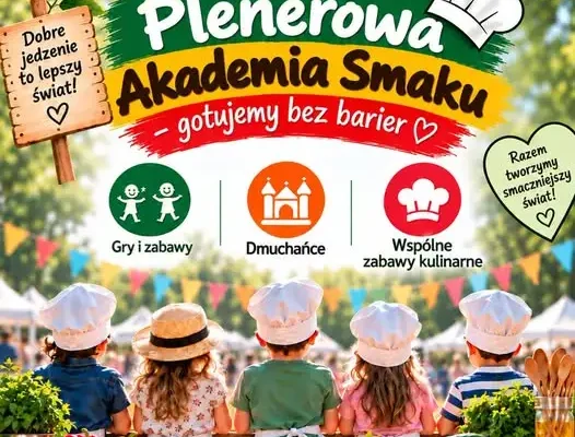 Brańsk: Plenerowa Akademia Smaku – rodzinne gotowanie bez barier już 25 września