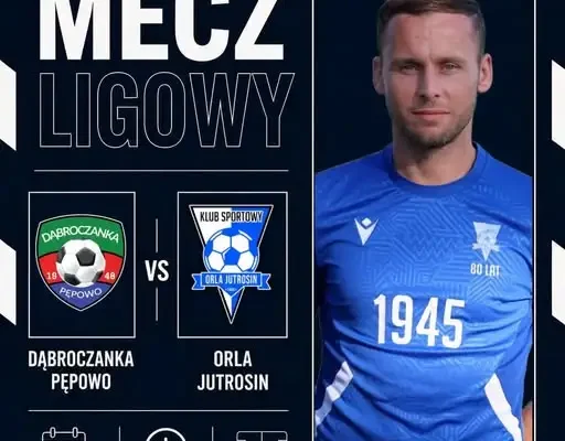 Orla Jutrosin zagra na wyjeździe z Dąbroczanką Pępowo